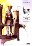 Huy, histoire d'une ville médiévale